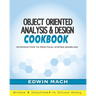 Object Oriented Analysis & Design Cookbook: Introduction to Practical System Modeling