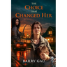 The Choice That Changed Her