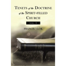 Tenets of the Doctrine of the Spirit-Filled Church Vol. 1