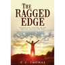 The Ragged Edge: Either lead, follow, or get the hell out of the way!