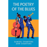 The Poetry of the Blues: Samuel Charters, Ann Charters