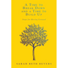 A Time to Break Down and a Time to Build Up: Steps for Moving Forward