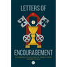 Letters of Encouragement: A Curated Collection of Essays from Higher Things