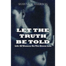 Let the Truth Be Told Life of Women on the Down Low