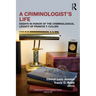 A Criminologist's Life: Essays in Honor of the Criminological Legacy of Francis T. Cullen