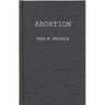Abortion: A Case Study in Law and Morals