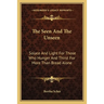 The Seen And The Unseen: Solace And Light For Those Who Hunger And Thirst For More Than Bread Alone