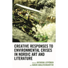 Creative Responses to Environmental Crises in Nordic Art and Literature
