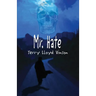 Mr. Hate