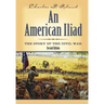 An American Iliad: The Story of the Civil War