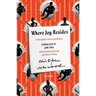 Where Joy Resides: A Christopher Isherwood Reader