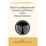 Ethical Considerations for Research and Practice in the Human Sciences