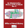An Administrative History of Pts in World War II