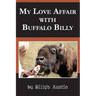 My Love Affair With Buffalo Billy