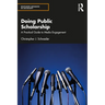 Doing Public Scholarship: A Practical Guide to Media Engagement