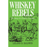 Whiskey Rebels: The Story of a Frontier Uprising