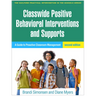 Classwide Positive Behavioral Interventions and Supports: A Guide to Proactive Classroom Management