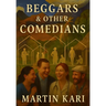 Beggars and other Comedians