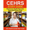 CEHRS Study Guide: Electronic Health Record Specialist Exam Prep