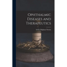 Ophthalmic Diseases and Therapeutics