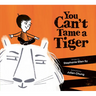 You Can't Tame a Tiger