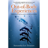 Out-Of-Body Experiences: Explorations and Encounters on the Astral Plane