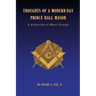 Thoughts of A Modern-Day Prince Hall Mason "A Collection of Short Essays"