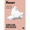 The Pocket Dream Reader: Interpret the Symbols, Signs & Meanings