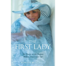 The First Lady: The Process to My Purpose Believe, Don't Give Up!