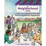 A Neighborhood Café: A Guide and Celebration of Healthy Food and Community Engagement, Color Edition