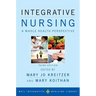Integrative Nursing: A Whole Health Perspective