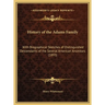 History of the Adams Family: With Biographical Sketches of Distinguished Descendants of the Several American Ancestors (1893)