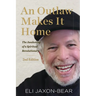 An Outlaw Makes It Home: The Awakening of a Spiritual Revolutionary: The Awakening of a Spiritual Revolutionary