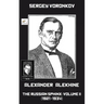 Alexander Alekhine - The Russian Sphinx: Volume II (1921-1934)