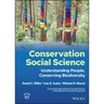Conservation Social Science: Understanding People, Conserving Biodiversity