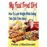 How To Lose Weight While Eating Take Out - TakeAway: My Fast Food Diet