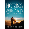 Holding Onto Dad