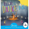 Ella's Dance Debut: A Dance-It-Out Ballet Story