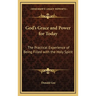 God's Grace and Power for Today: The Practical Experience of Being Filled with the Holy Spirit