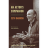 An Actor's Companion: Tools for the Working Actor