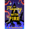 Playing with Fire: A Comedy of Horrors
