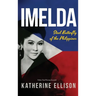 Imelda: Steel Butterfly of the Philippines, 3rd Edition: Steel Butterfly of the Philippines, 3rd Edition