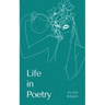Life in Poetry