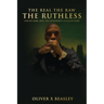 The Real The Raw The Ruthless: I Ran My Game Until The Government Called My Name