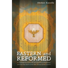 Eastern and Reformed: A Theological Enquiry Into the Doctrine of Atonement and the Holy Spirit of the Mar Thoma Syrian Church