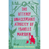 The Utterly Unacceptable Atrocity of Isabelle Marsden