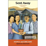 Sent Away: Japanese-Americans: A Story Based on Real History