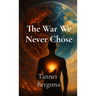 The War We Never Chose