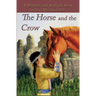 The Horse and the Crow: a Miranda and Starlight Story