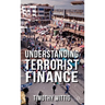 Understanding Terrorist Finance